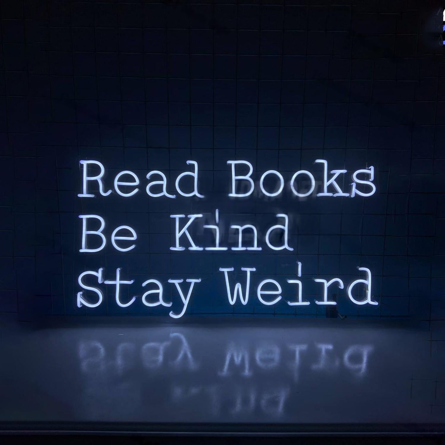 Read Books Be Kind Stay Weird Led Neon Sign | Shineneon