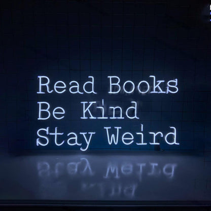 Read Books Be Kind Stay Weird Led Neon Sign | Shineneon