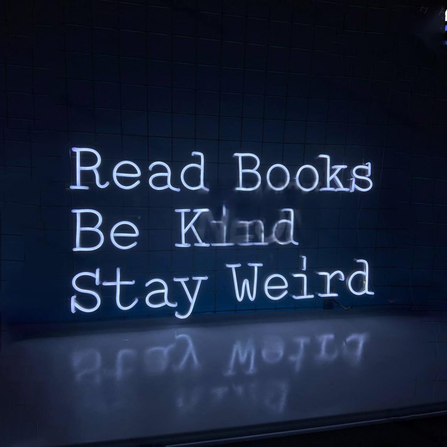 Read Books Be Kind Stay Weird Led Neon Sign | Shineneon