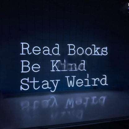 Read Books Be Kind Stay Weird Led Neon Sign | Shineneon