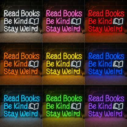 Read Books Be Kind Stay Weird LED Neon Sign Bedroom Decor - Shineneon