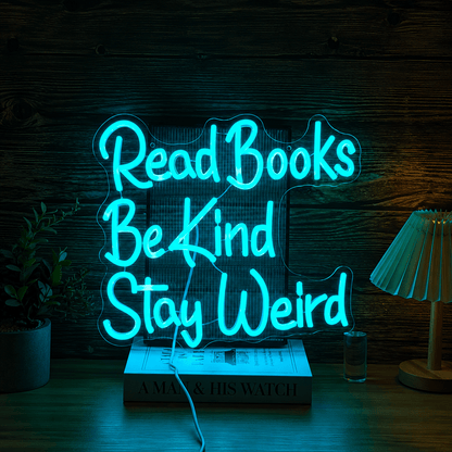 Read Books Be Kind Stay Weird LED Neon Sign Home Decor - Shineneon