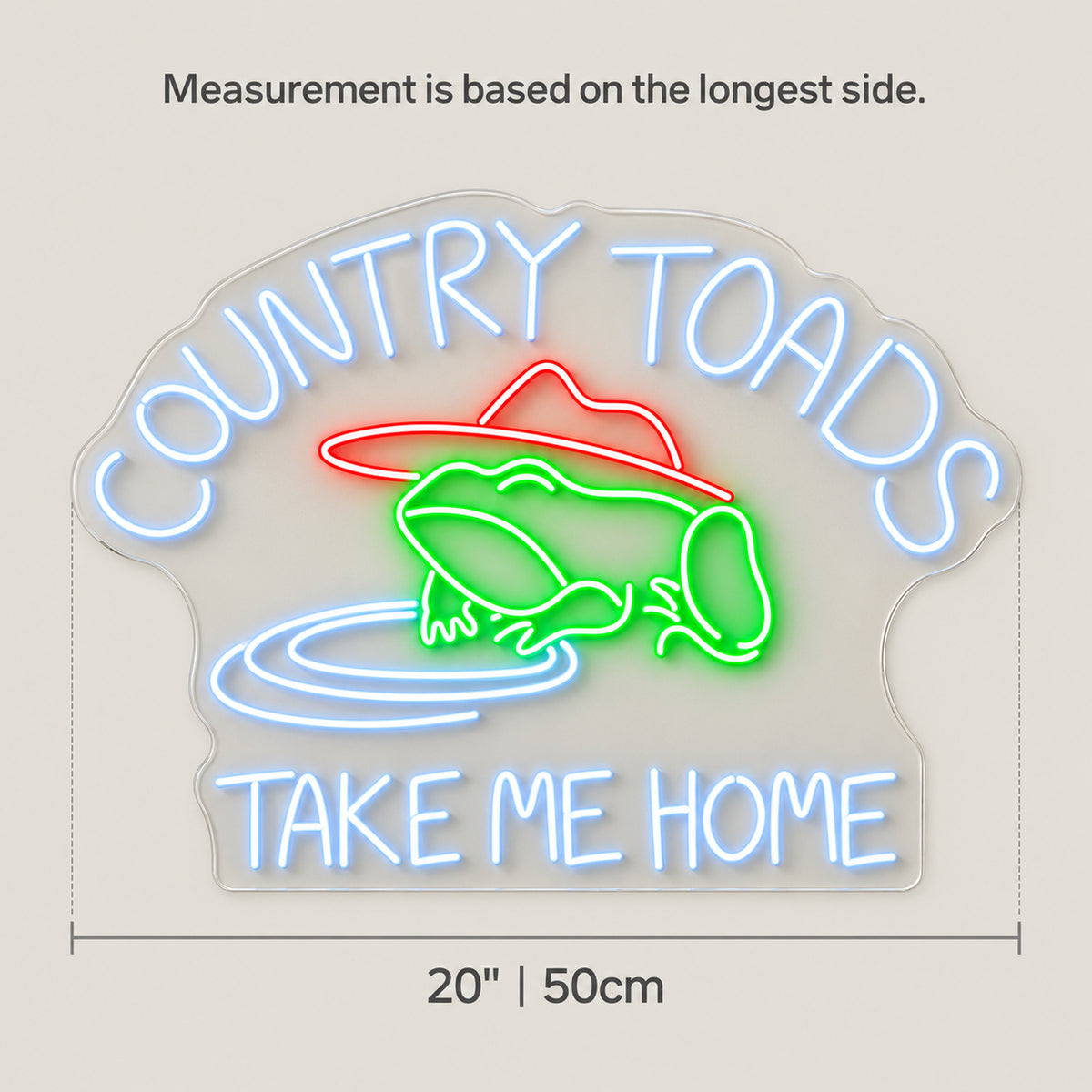 Country Toads Take Me Home LED Neon Sign - size guide