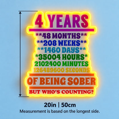 4 Years Of Being Sober LED Neon Sign - size guide