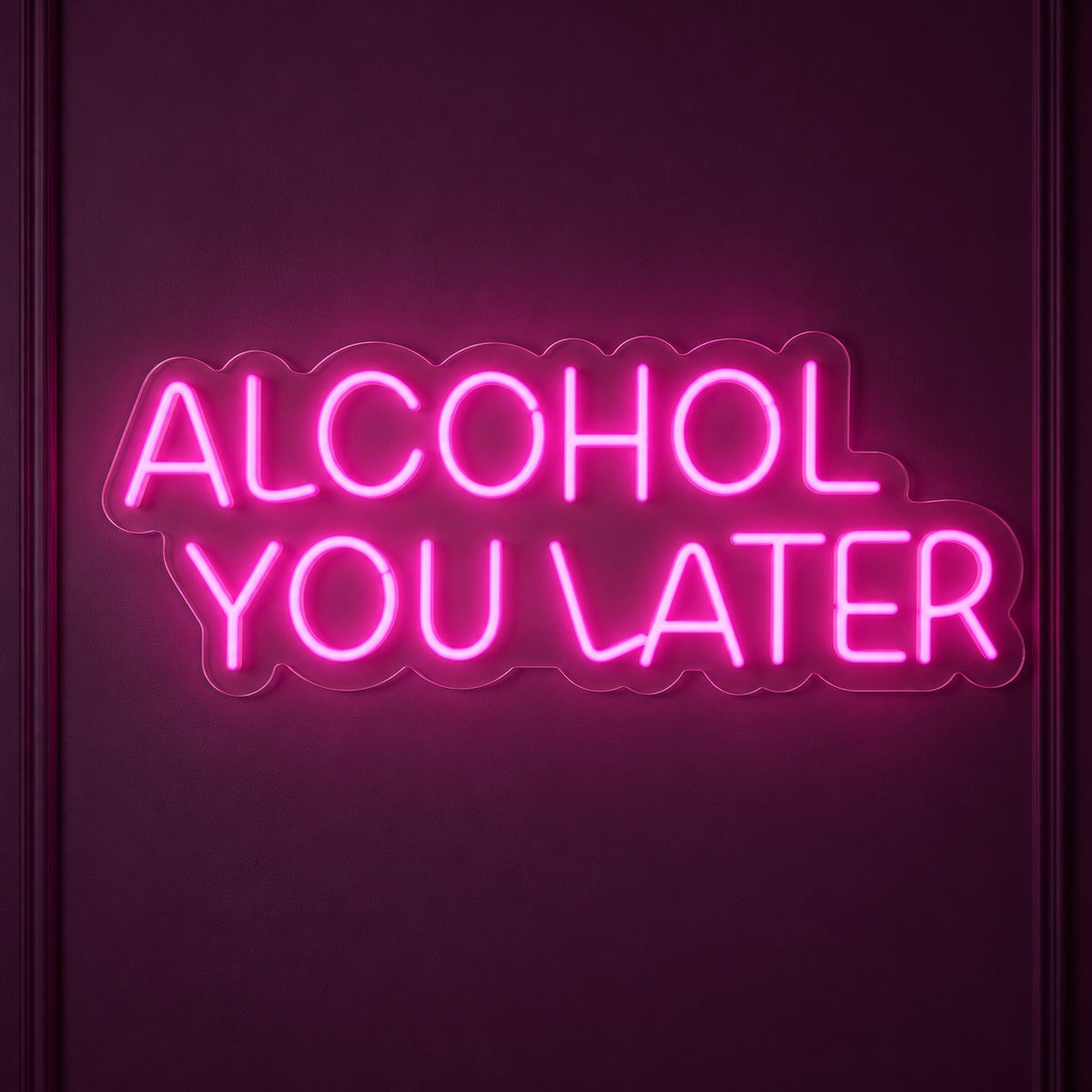Alcohol You Later LED Neon Sign - product hero