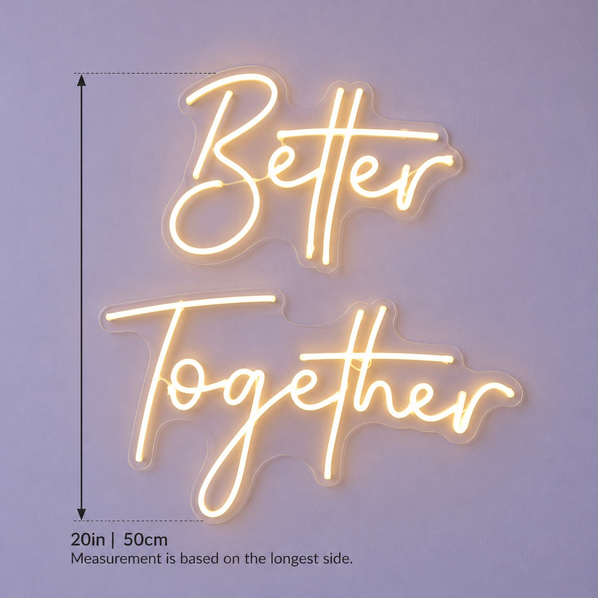 Better Together LED Neon Sign - size guide