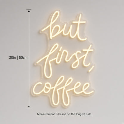 But First Coffee Coffee Bar Decor LED Neon Sign - size guide
