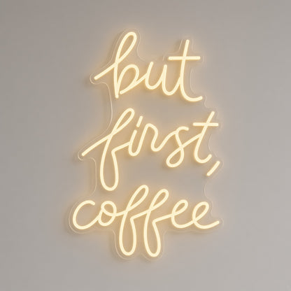 But First Coffee Coffee Bar Decor LED Neon Sign - natural light view