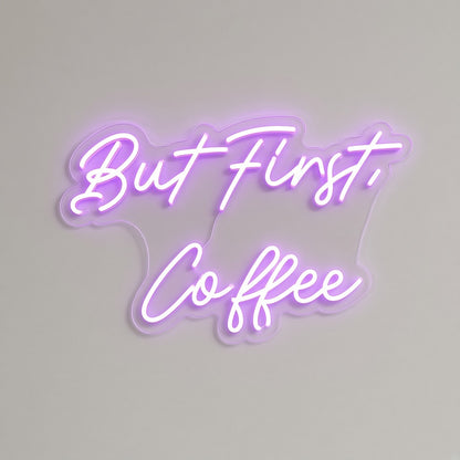 But First Coffee Kitchen Decor LED Neon Sign - natural light view