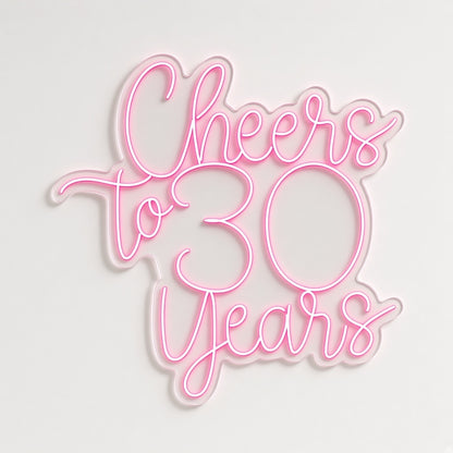 Cheers To 30 Years LED Neon Sign - natural light view