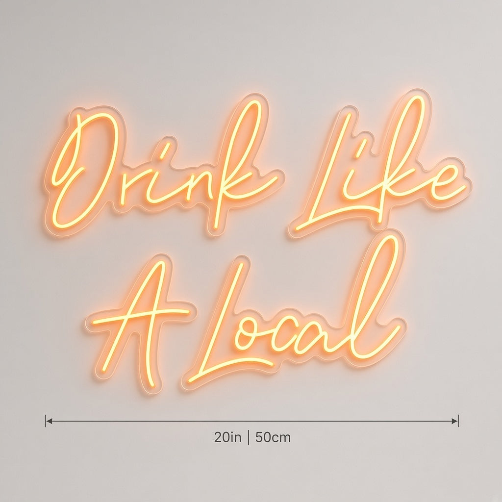Drink Like A Local LED Neon Sign - size guide