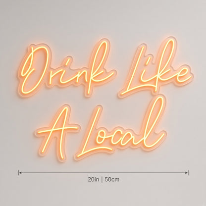 Drink Like A Local LED Neon Sign - size guide