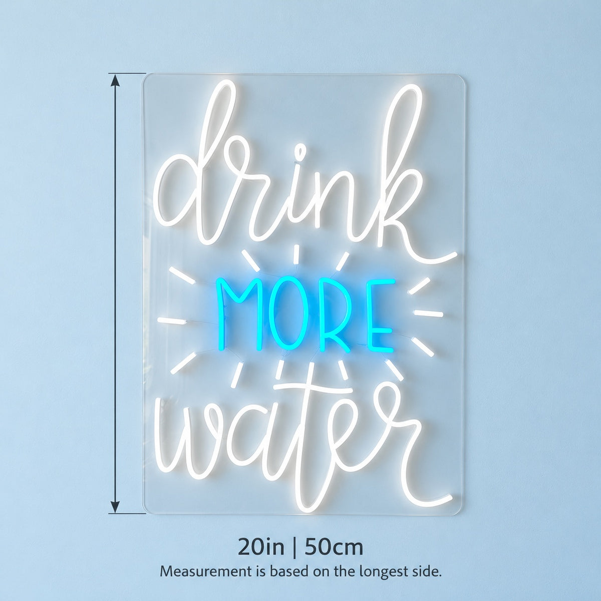 Drink More Water LED Neon Sign - size guide