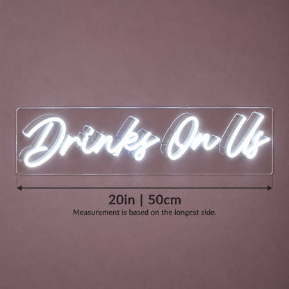 Drinks On Us LED Neon Sign - size guide