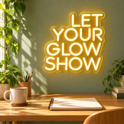 Let Your Glow Show LED Neon Sign - lifestyle view