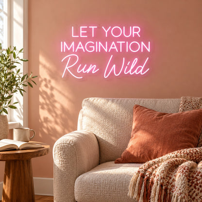 Let Your Imagination Run Wild LED Neon Sign - lifestyle view