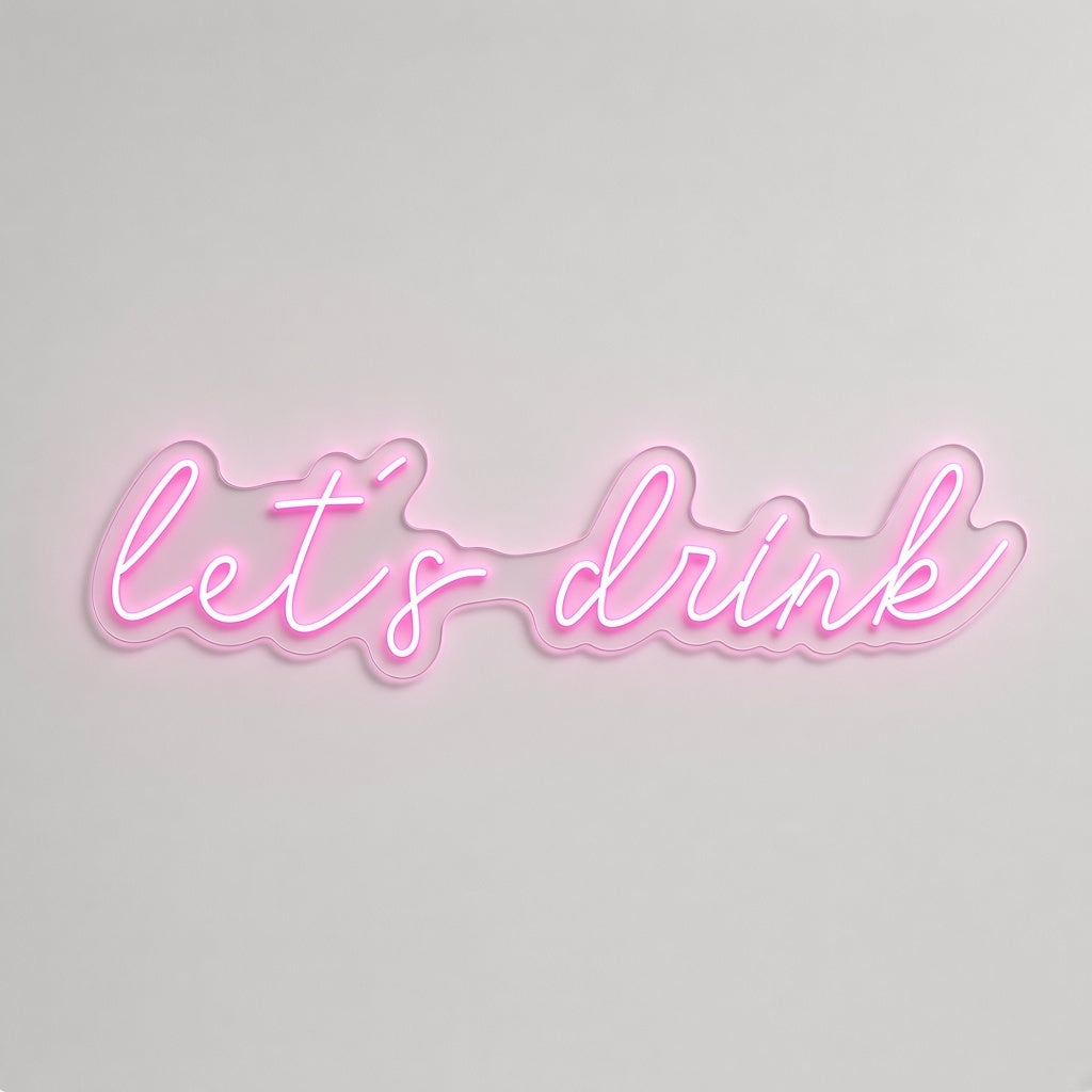 Let's Drink LED Neon Sign - natural light view