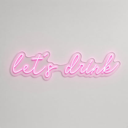 Let's Drink LED Neon Sign - natural light view