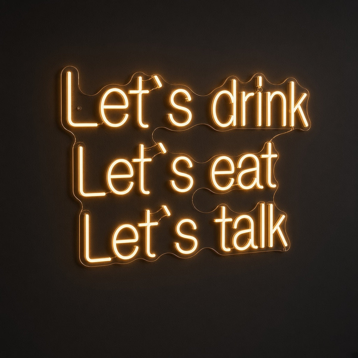 Let's Drink Let's Eat Let's Talk Golden Glow for Dining Room LED Neon Sign - product hero