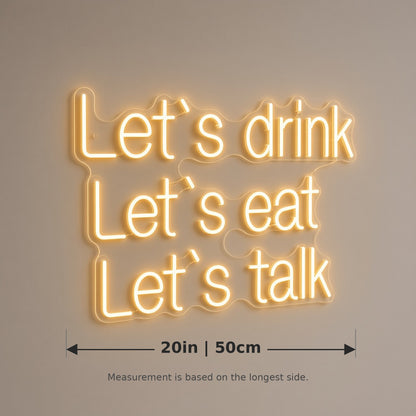Let's Drink Let's Eat Let's Talk Golden Glow for Dining Room LED Neon Sign - size guide