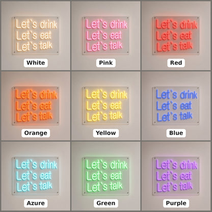 Let's Drink Let's Eat Let's Talk LED Neon Sign - nine-color grid
