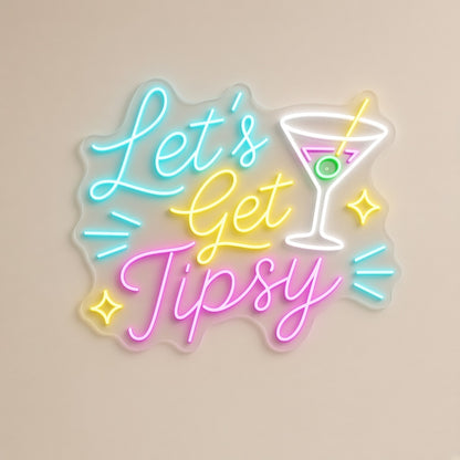 Let's Get Tipsy LED Neon Sign - natural light view
