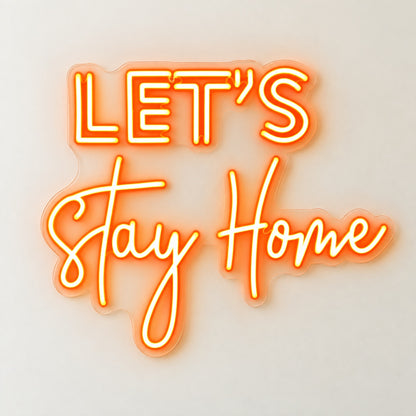 Let's Stay Home LED Neon Sign - natural light view