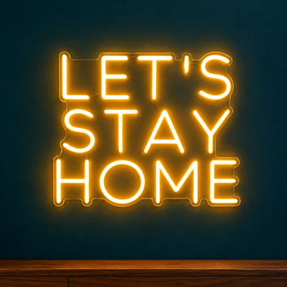 Let’s Stay Home LED Neon Sign - product hero
