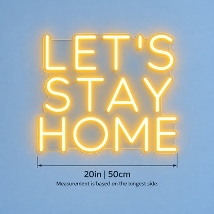 Let’s Stay Home LED Neon Sign - size guide