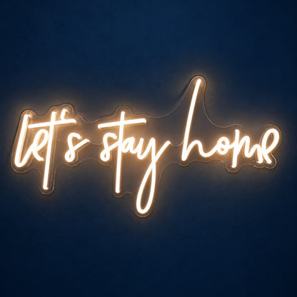 Let’s Stay Home LED Neon Sign - product hero
