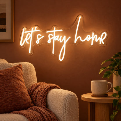 Let’s Stay Home LED Neon Sign - advertising view