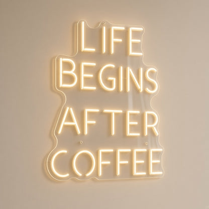 Life Begins After Coffee Wall Mount for Cafe Shop Counter LED Neon Sign - natural light view