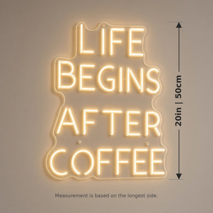 Life Begins After Coffee Tall for Cafe Barista LED Neon Sign - size guide