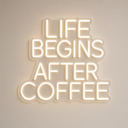 Life Begins After Coffee with Remote Dimmer for Home Office LED Neon Sign - natural light view