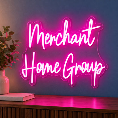 Merchant Home Group LED Neon Sign - advertising view
