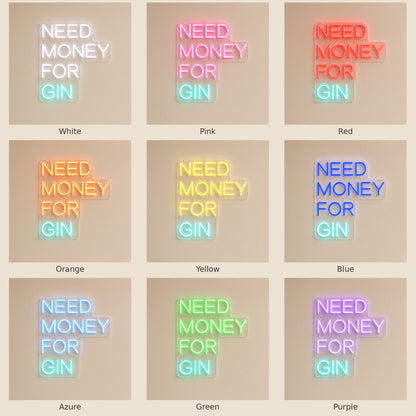 Need Money For Gin LED Neon Sign - nine-color grid