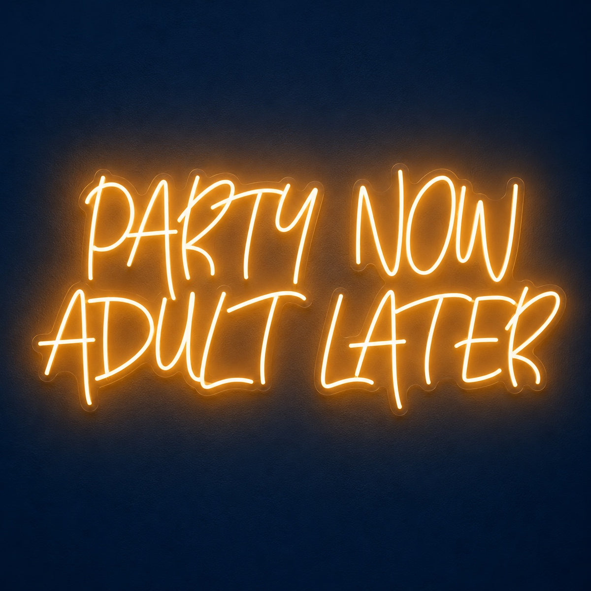 Party Now Adult Later LED Neon Sign - product hero