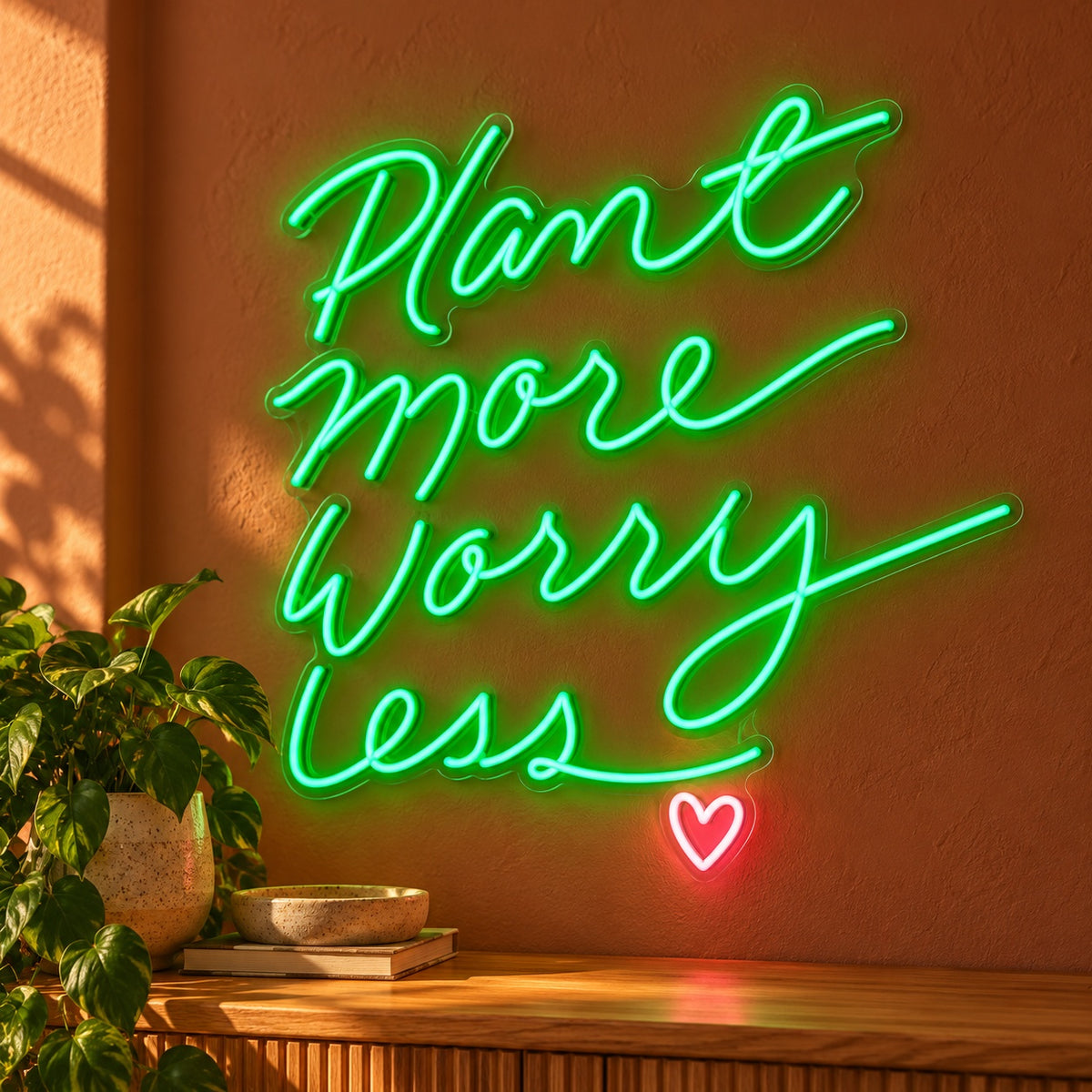 Plant More Worry Less LED Neon Sign - advertising view