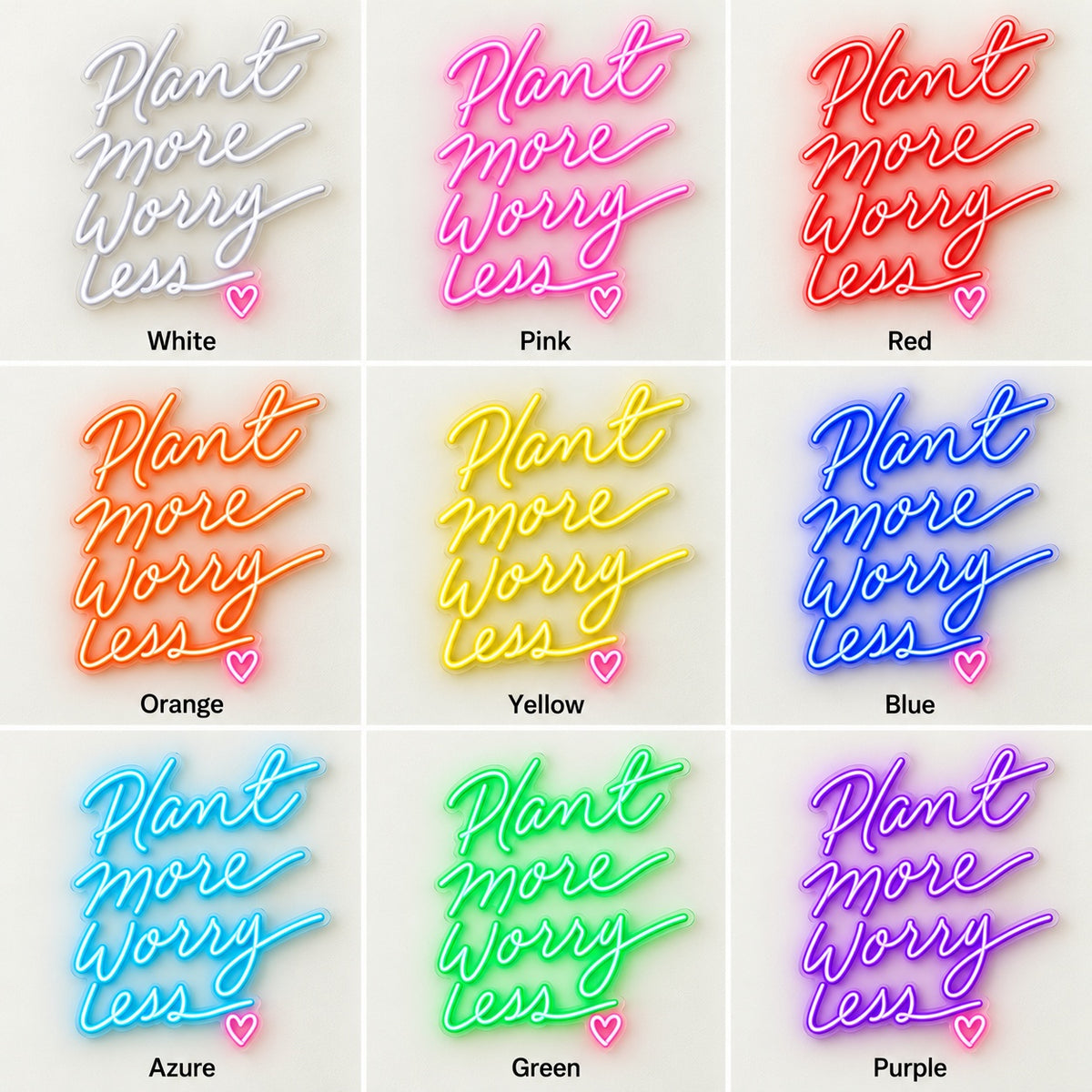 Plant More Worry Less LED Neon Sign - nine-color grid
