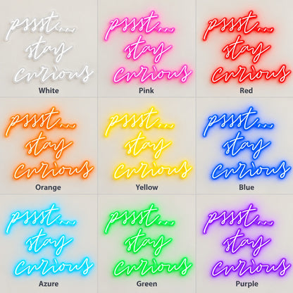 Pssst Stay Curious LED Neon Sign - nine-color grid