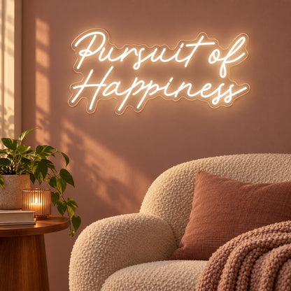 Pursuit Of Happiness LED Neon Sign - advertising view