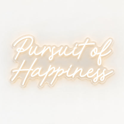 Pursuit Of Happiness LED Neon Sign - natural light view