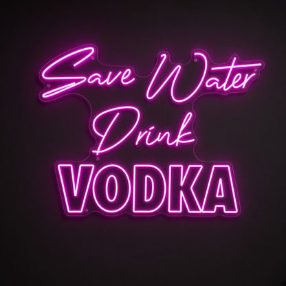 Save Water Drink Vodka LED Neon Sign - product hero