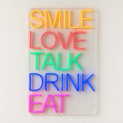 Smile Love Talk Drink Eat LED Neon Sign - natural light view