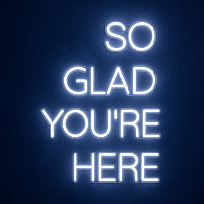 So Glad You're Here LED Neon Sign - product hero