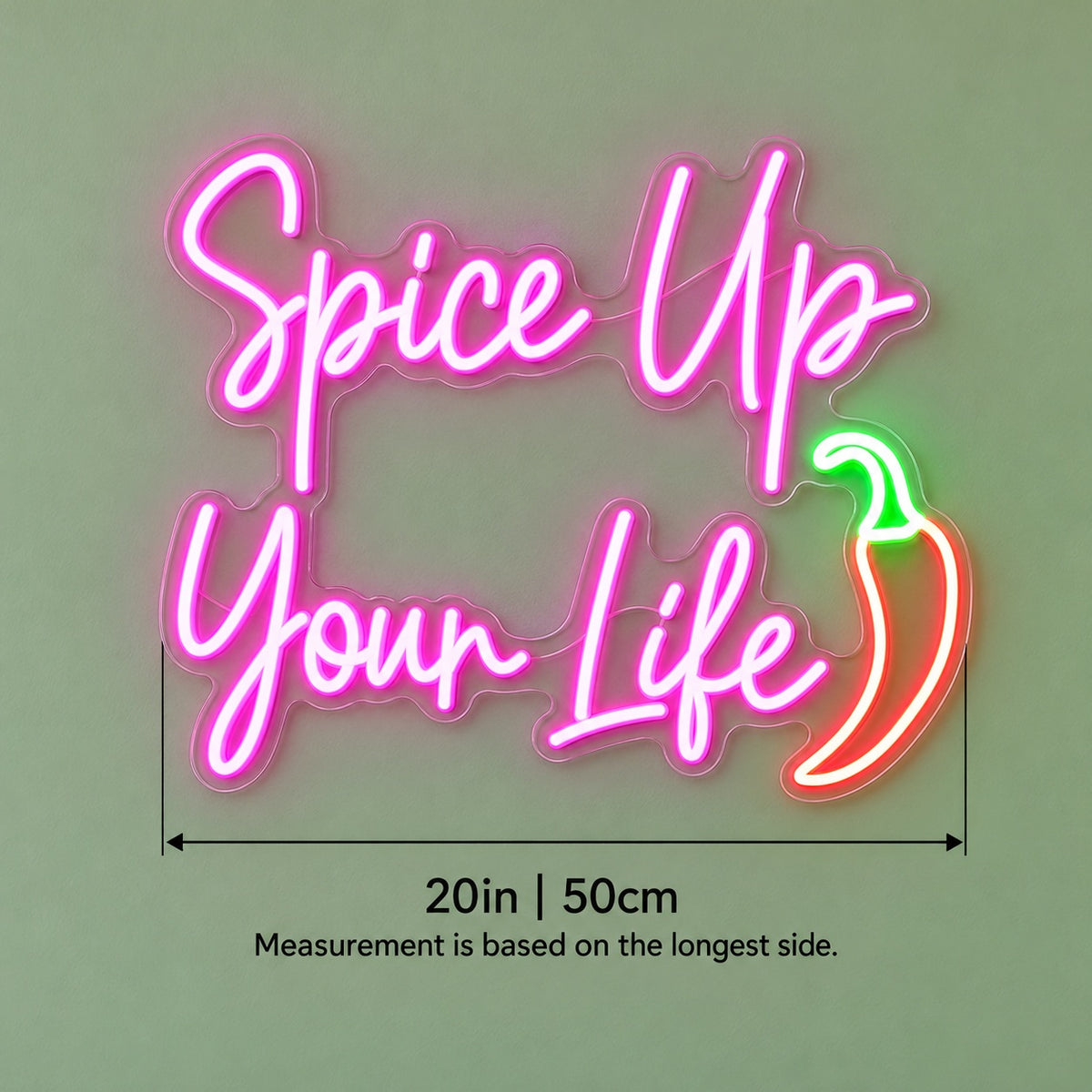 Spice Up Your Life LED Neon Sign - size guide