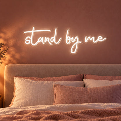 Stand By Me LED Neon Sign - advertising view