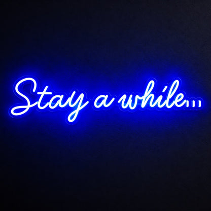 Stay A While LED Neon Sign - product hero