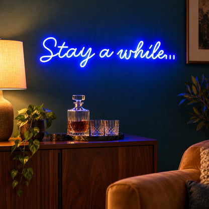 Stay A While LED Neon Sign - advertising view