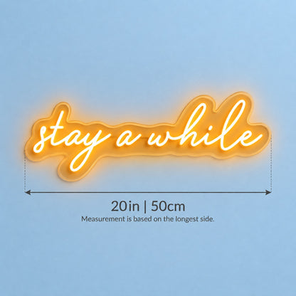 Stay A While LED Neon Sign - size guide
